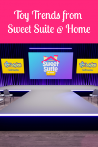 Sweet Suite at Home - Toy Trends for 2020